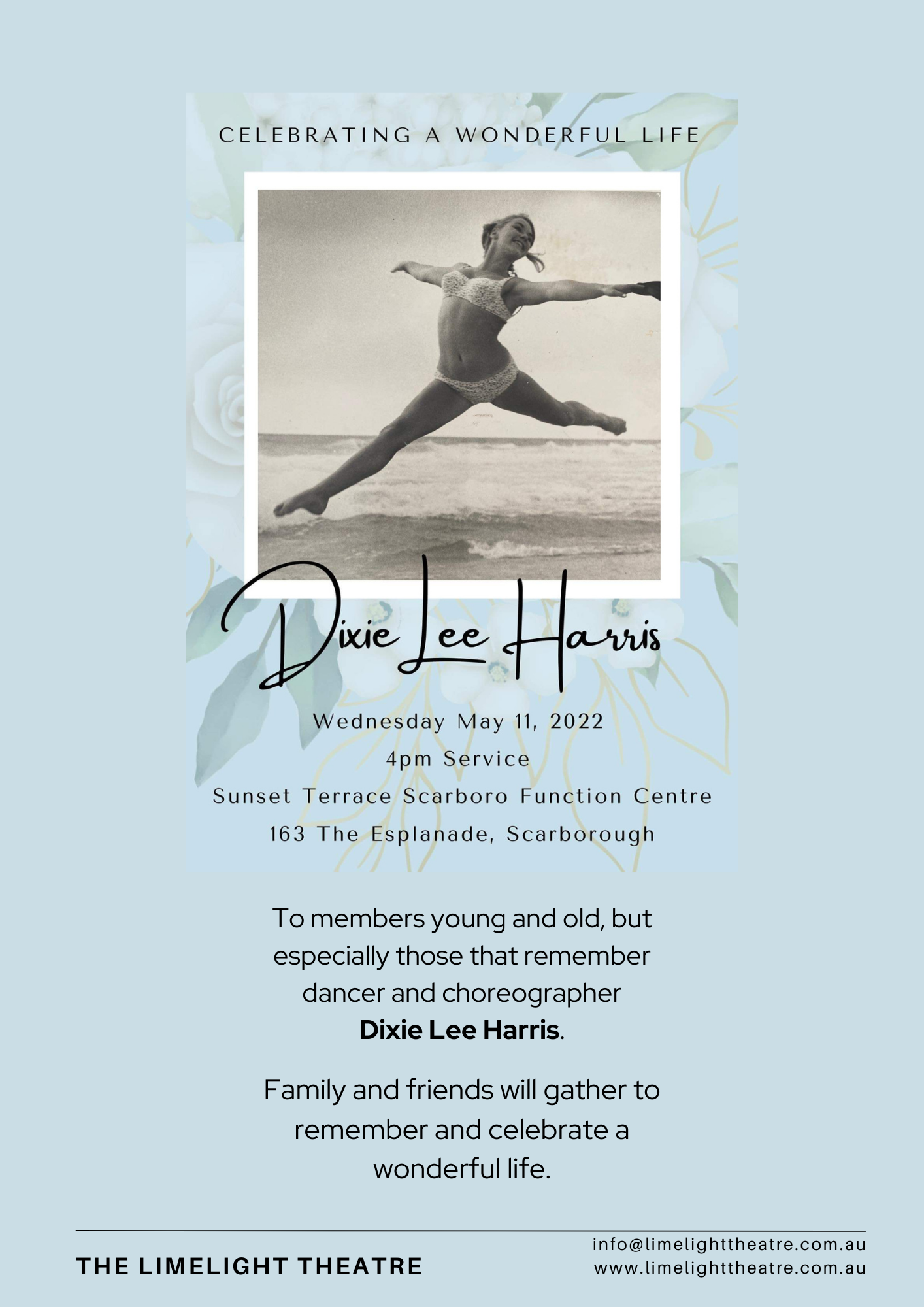 The funeral for choreographer DIxie Lee Harris will be held Wednesday May 11 4pm at Sunset Terrace Scarboro Function Centre